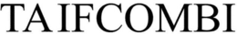 TAIFCOMBI trademark