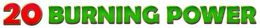 20 BURNING POWER trademark
