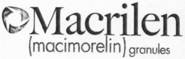 MACRILEN (MACIMORELIN) GRANULES trademark