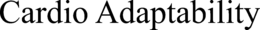 CARDIO ADAPTABILITY trademark