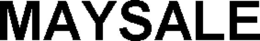 MAYSALE trademark