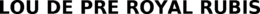 LOU DE PRE ROYAL RUBIS trademark