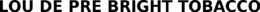 LOU DE PRE BRIGHT TOBACCO trademark