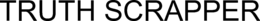 TRUTH SCRAPPER trademark