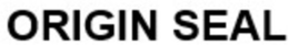 ORIGIN SEAL trademark