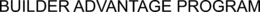BUILDER ADVANTAGE PROGRAM trademark