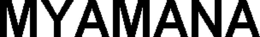 MYAMANA trademark