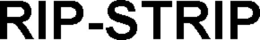 RIP-STRIP trademark