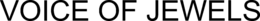VOICE OF JEWELS trademark