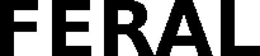 FERAL trademark