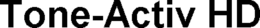 TONE-ACTIV HD trademark