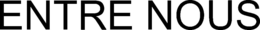 ENTRE NOUS trademark