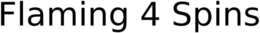 FLAMING 4 SPINS trademark