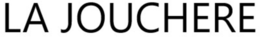 LA JOUCHERE trademark