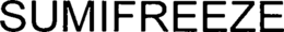 SUMIFREEZE trademark