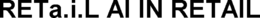 RETA.I.L AI IN RETAIL trademark