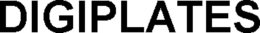 DIGIPLATES trademark