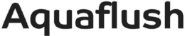 AQUAFLUSH trademark