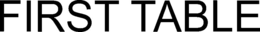 FIRST TABLE trademark
