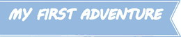 MY FIRST ADVENTURE trademark