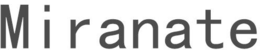 MIRANATE trademark
