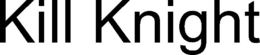 KILL KNIGHT trademark