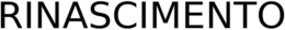 RINASCIMENTO trademark