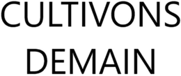 CULTIVONS DEMAIN trademark