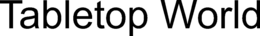 TABLETOP WORLD trademark