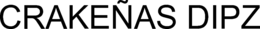 CRAKEÑAS DIPZ trademark