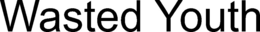 WASTED YOUTH trademark