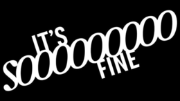 IT'S S000000000 FINE trademark