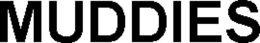 MUDDIES trademark