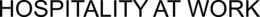 HOSPITALITY AT WORK trademark