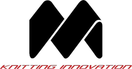 M KNITTING INNOVATION trademark