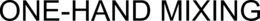 ONE-HAND MIXING trademark