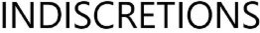 INDISCRETIONS trademark