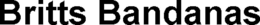 BRITTS BANDANAS trademark