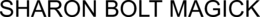 SHARON BOLT MAGICK trademark