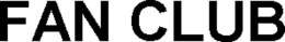 FAN CLUB trademark