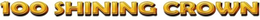 100 SHINING CROWN trademark