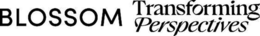 BLOSSOM TRANSFORMING PERSPECTIVES trademark
