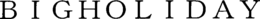 BIGHOLIDAY trademark