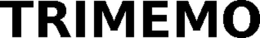 TRIMEMO trademark