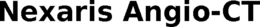 NEXARIS ANGIO-CT trademark