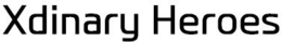 XDINARY HEROES trademark