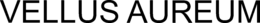VELLUS AUREUM trademark