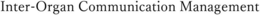 INTER‐ORGAN COMMUNICATION MANAGEMENT trademark