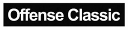 OFFENSE CLASSIC trademark