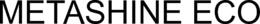 METASHINE ECO trademark